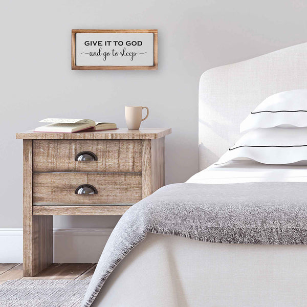 give it to god and go to sleep sign 8x17 inch