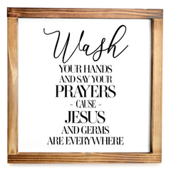 Wash Your Hands And Say Your Prayers Wood Sign 12x12 Inch
