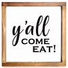 Y'all Come Eat Sign 12x12 Inch, Modern Farmhouse Decor for Kitchen
