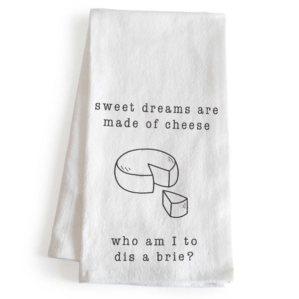 sweet dreams cheese dis a brie funny kitchen towel cotton