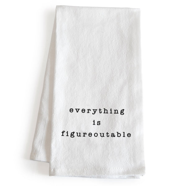 everything is figureoutable kitchen towel 18x24 inch