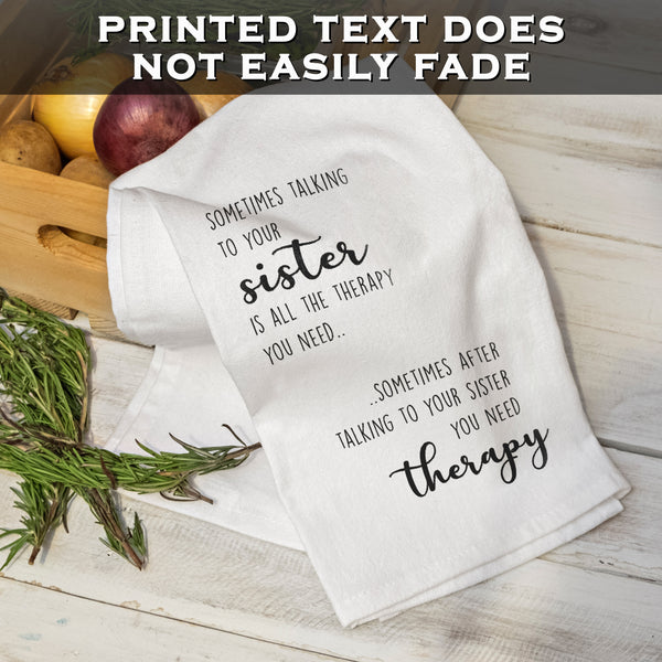 sometimes talking to your sister dish towel 18x24 inch