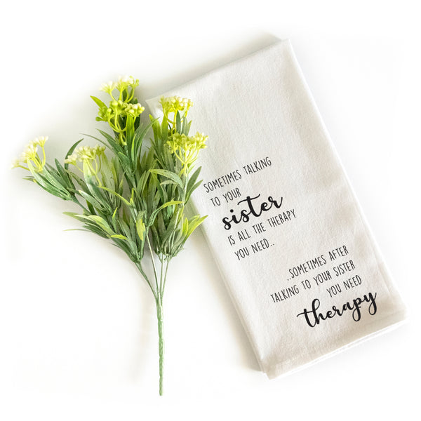 sometimes talking to your sister dish towel 18x24 inch