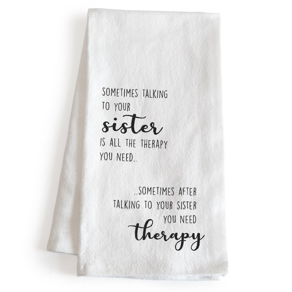 sometimes talking to your sister dish towel 18x24 inch