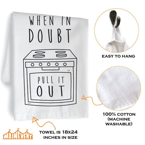 when in doubt pull it out kitchen towel 18x24 inch