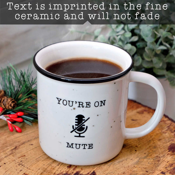 youre on mute mug 11 ounces ceramic coffee mug