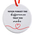Never Forget the Difference You Make Ornament 6 Inch