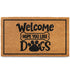 Welcome Hope You Like Dogs Doormat 30x17 Inch