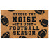 Excuse the Noise Its Just Football Season Doormat 30x17 Inch
