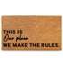 We Make the Rules Door Mat 30x17 Inch, Coir Doormat, Outdoor Mat, Entrance Mat, Entry Mat, Natural Fiber Mat, Coconut Husk Mat, Coco Mat, Coconut Fiber Mat, Coir Mat, Front Door Mat, Back Door Mat