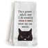 I'm a Grown Adult and I Do Exactly What My Cat Wants Kitchen Towel 18x24 Inch
