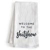 Welcome To The Shit Show  Funny Kitchen Towel 18x24 Inch
