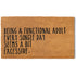 Being a Functional Adult Door Mat 30x17 Inch
