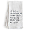 My Heart Says Chocolate & Wine But My Jeans... Kitchen Towel - 18x24 Inch