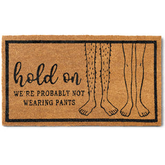 Probably Not Wearing Pants Funny Doormat 30x17 Inch