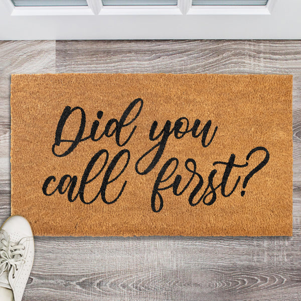 Did You Call First? Funny Coir Welcome Door Mats Variety