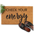 Coir Mat Check Your Energy