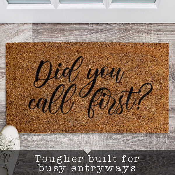 Did You Call First Funny Coir Welcome Door Mats