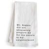 Mr Rogers Dish Towel 18x24 Inch, Funny Kitchen Towel With Saying