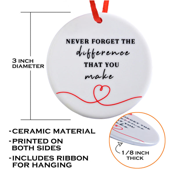 Never Forget the Difference You Make Ornament 6 Inch