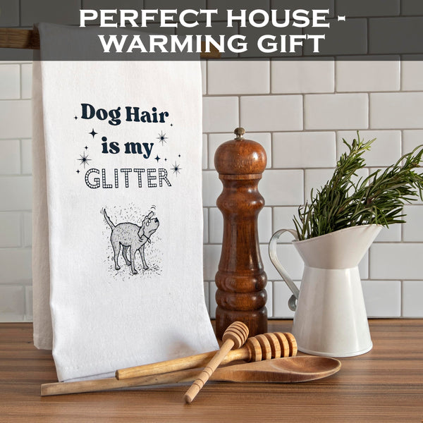 Dog Hair Is My Glitter Towel 18x24 Inch Dog Dish Kitchen Towels