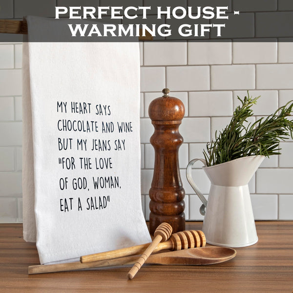 My Heart Says Chocolate & Wine But My Jeans... Kitchen Towel - 18x24 Inch