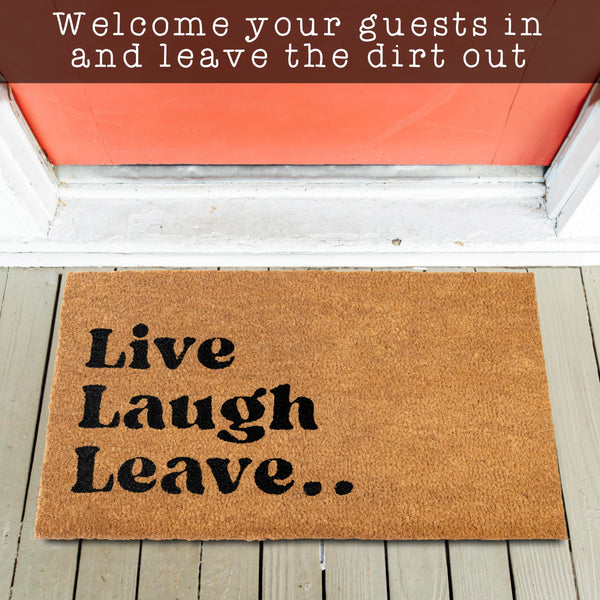 Live Laugh Leave Welcome Mat Outdoor 30x17 Inch