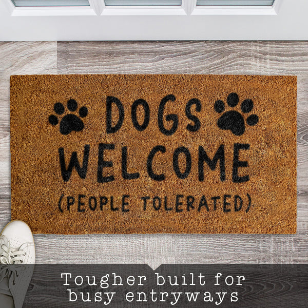 Dogs Welcome People Tolerated Door 30x17