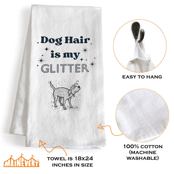 Dog Hair Is My Glitter Towel 18x24 Inch Dog Dish Kitchen Towels