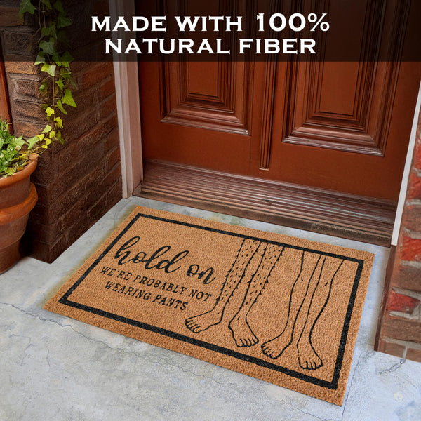 Probably Not Wearing Pants Funny Doormat 30x17 Inch