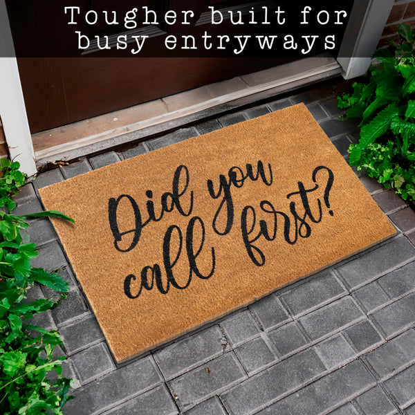 Did You Call First? Funny Coir Welcome Door Mats Variety