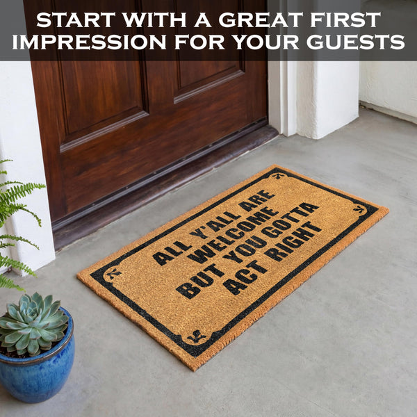 You Gotta Act Right Door Mat 30x17 Inch