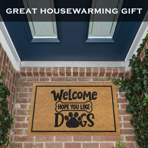Welcome Hope You Like Dogs Doormat 30x17 Inch