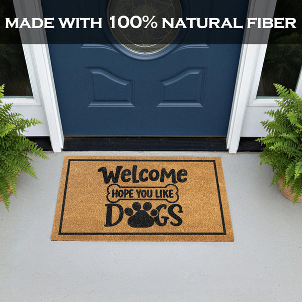Welcome Hope You Like Dogs Doormat 30x17 Inch