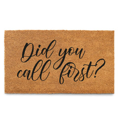 Did You Call First? Funny Coir Welcome Door Mats Variety