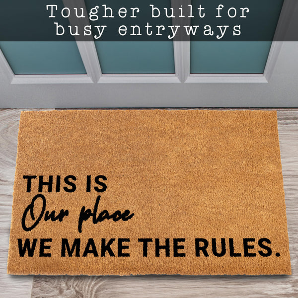 We Make the Rules Door Mat 30x17 Inch, Coir Doormat, Outdoor Mat, Entrance Mat, Entry Mat, Natural Fiber Mat, Coconut Husk Mat, Coco Mat, Coconut Fiber Mat, Coir Mat, Front Door Mat, Back Door Mat