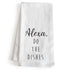 MAINEVENT Alexa do the dishes white kitchen towel 