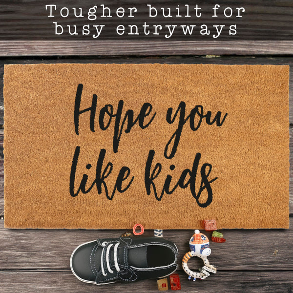 MAINEVENT Hope You Like Kids Coir Outdoor Mat 