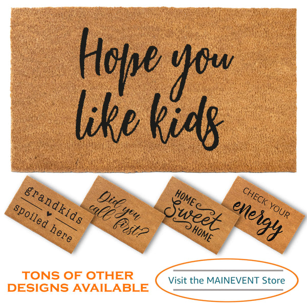 MAINEVENT Hope You Like Kids Coir Outdoor Mat 