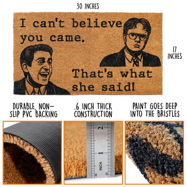 Can't Believe You Came, That's What She Said Door Mat 30x17 Inch