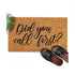 Did You Call First Funny Coir Welcome Door Mats