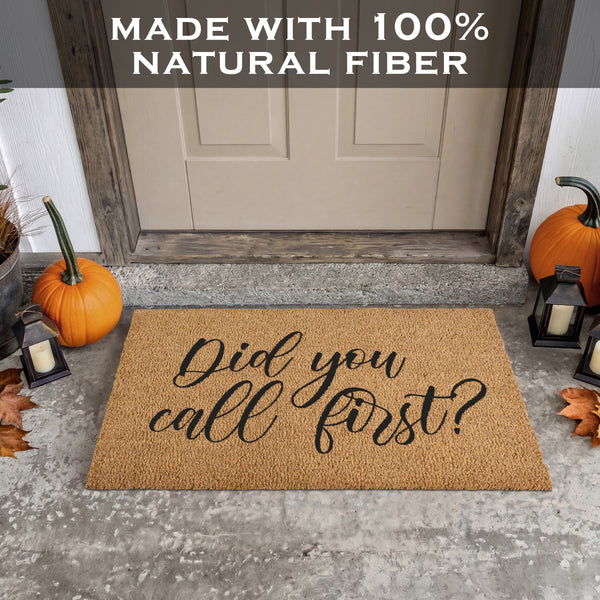 Did You Call First? Funny Coir Welcome Door Mats Variety