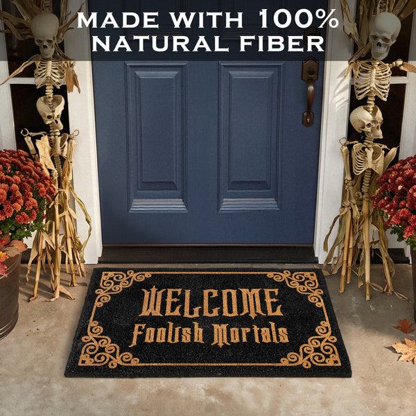 Welcome Foolish Mortals Doormat 30x17 Inch