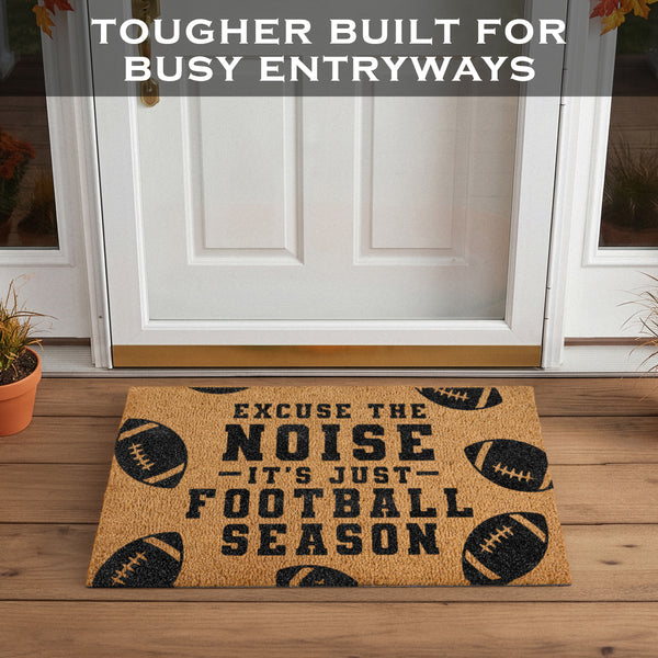 Excuse the Noise Its Just Football Season Doormat 30x17 Inch