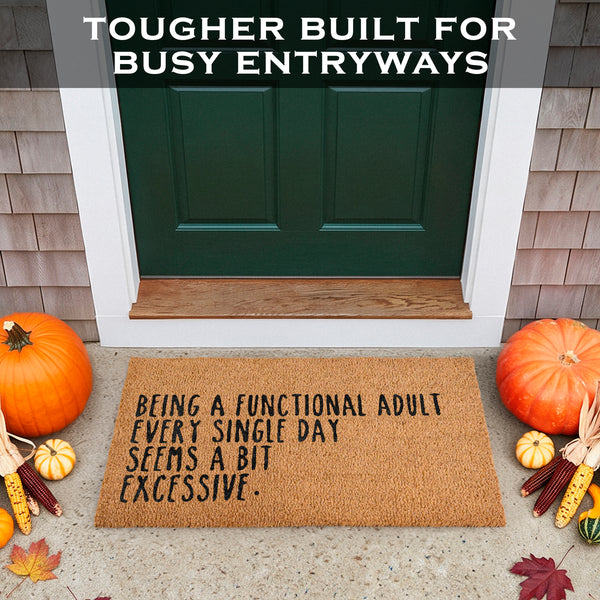 Being a Functional Adult Door Mat 30x17 Inch
