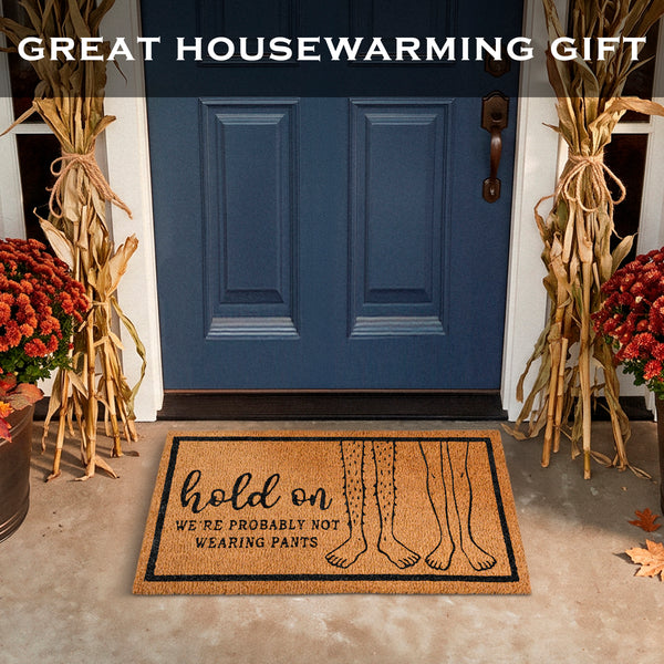 Probably Not Wearing Pants Funny Doormat 30x17 Inch