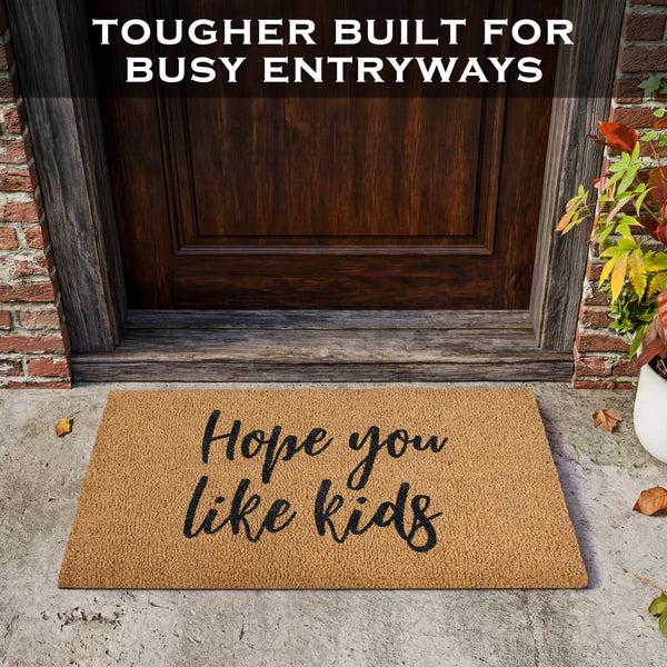 Outdoor Coir Mat Hope You Like Kids 30x17 Inch