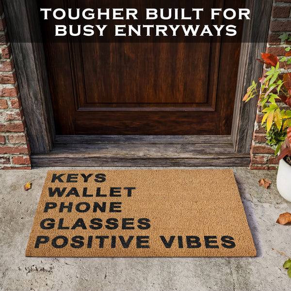 Keys Wallet Phone Glasses Positive Vibes Door Mat Coir Outdoor 30x17 Inch