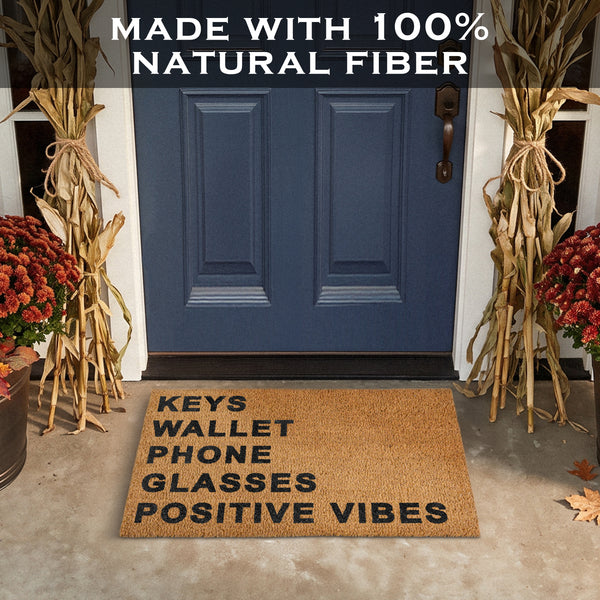Keys Wallet Phone Glasses Positive Vibes Door Mat Coir Outdoor 30x17 Inch