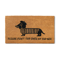 Don't Trip Over My Ouiner Dachshund Doormat 30x17 Inch